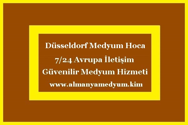 Almanya Düsseldorf Medyum Hoca