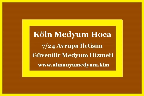Almanya Köln Medyum Hoca